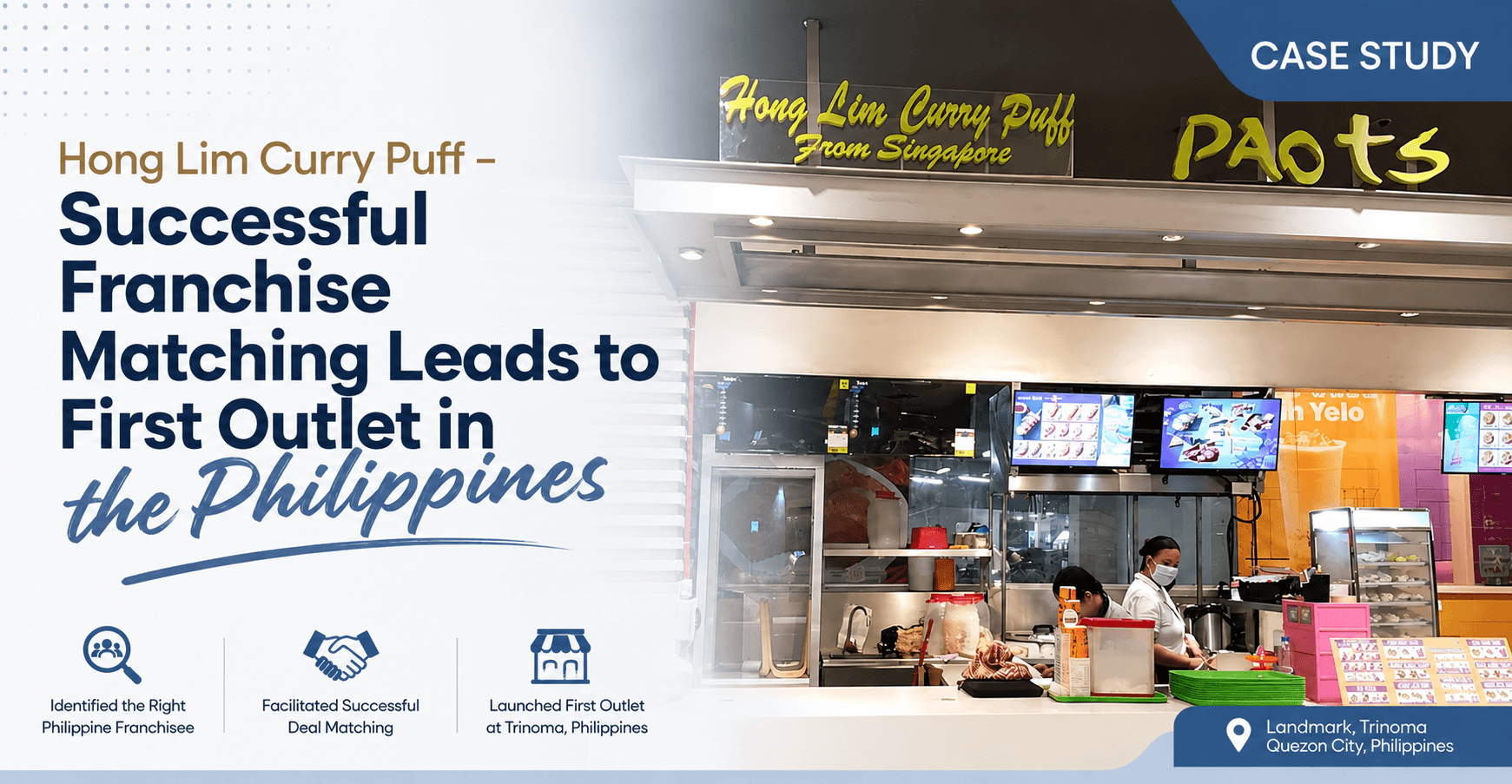 Hong Lim Curry Puff – Successful Franchise Matching Leads to First Outlet in the Philippines